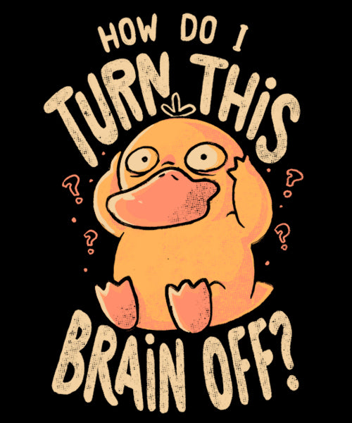 Psyduck "Turn this brain off" Graphic Tee Unisex Pokemon T-Shirt