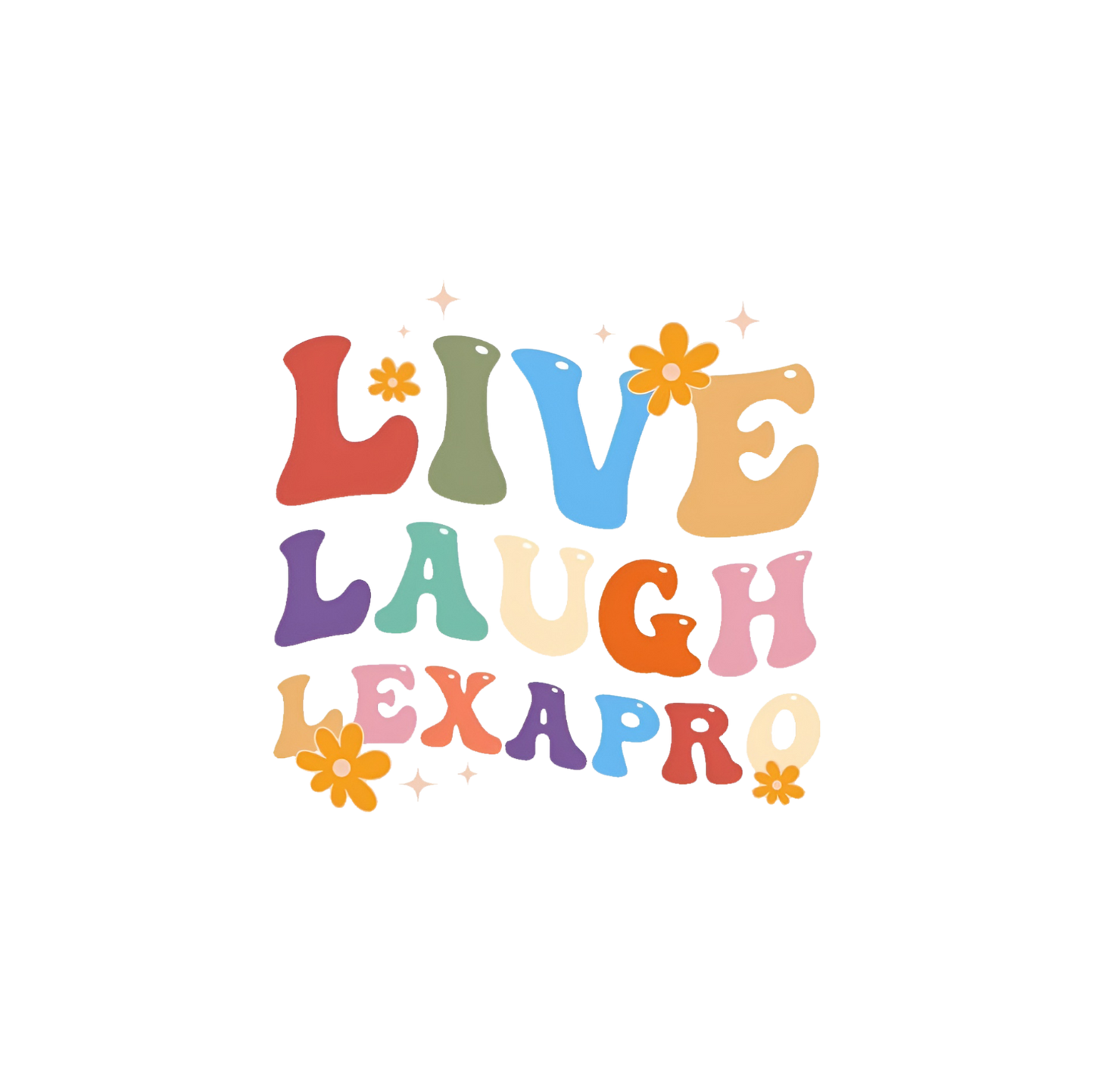 Live, Laugh, Lexapro Parody Womens Fitted Tee