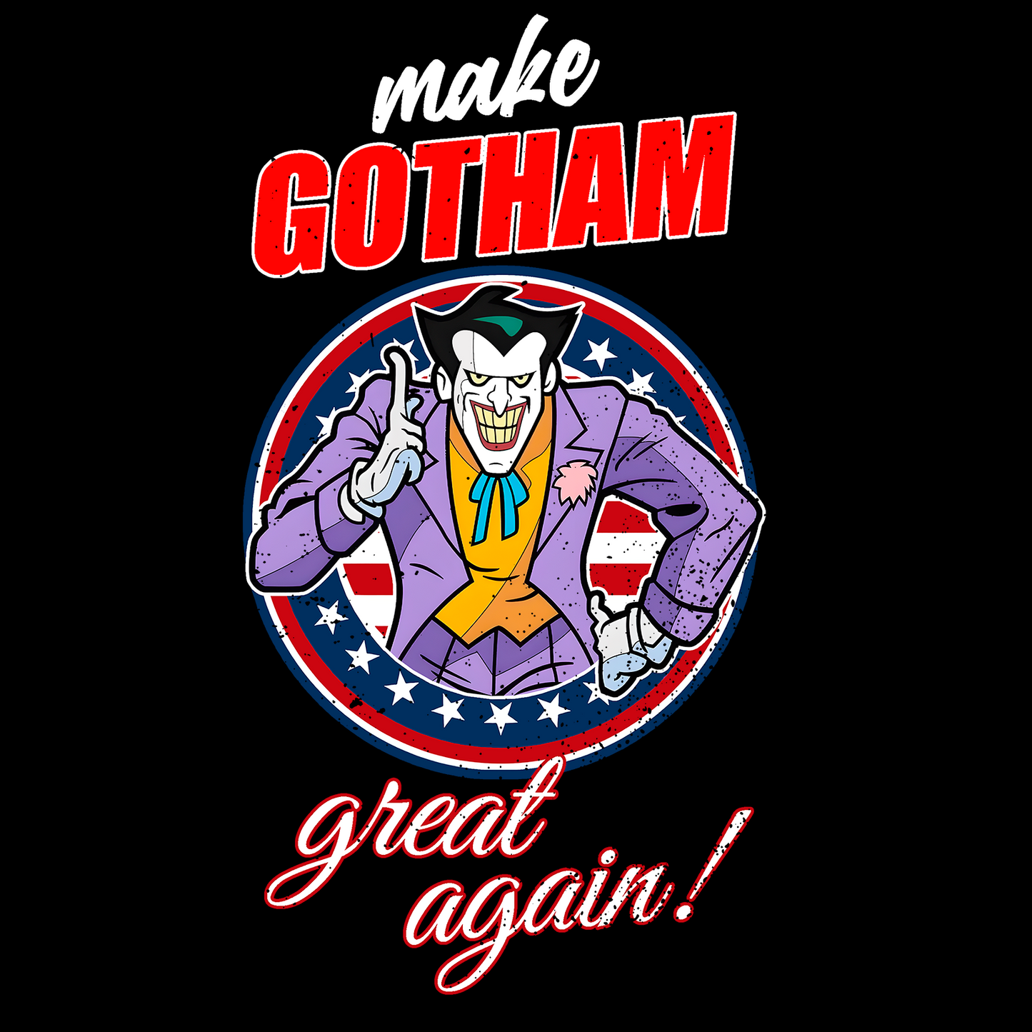 Make Gotham Great Again! Joker Tee