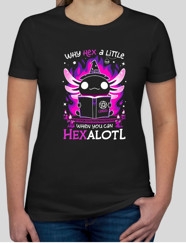 Why Hex a Little? HexAlotl! Graphic Tee Fitted Womens Tee