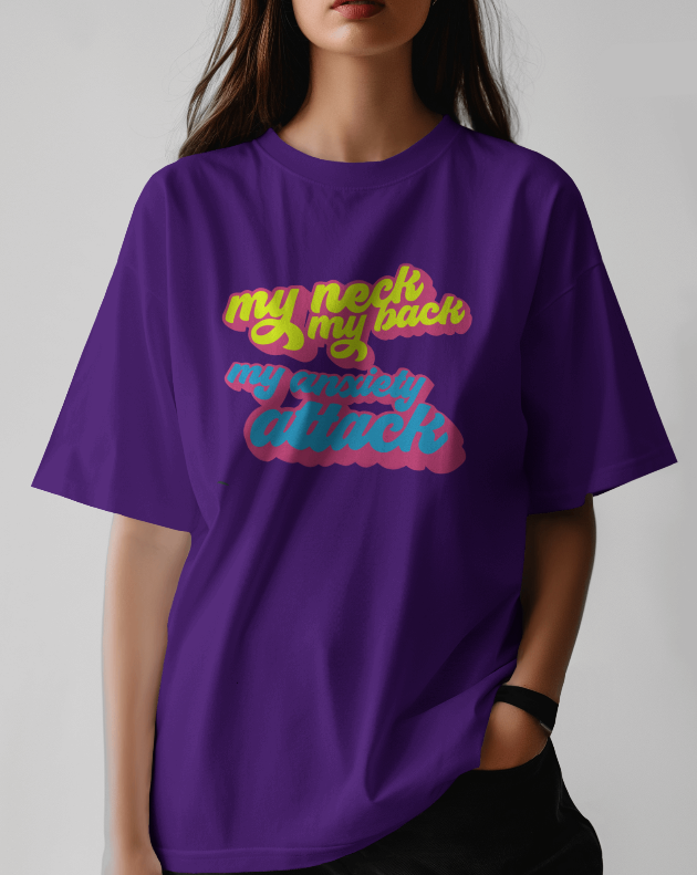 My Neck, My Back, My Anxiety Attack Graphic Womens Tee