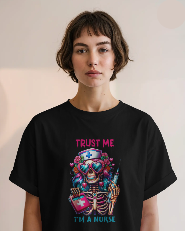 Trust Me, I'm a Nurse Graphic Tee Womens Tishirt