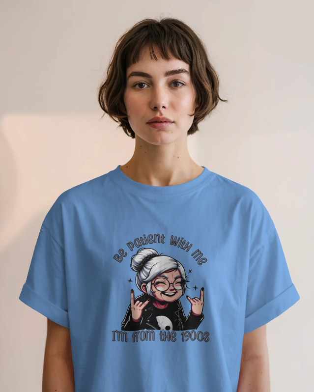 Be Patient, Im From The 1900's Graphic Tee Womens T-Shirt