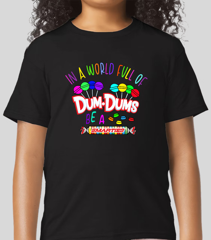 In a World Full Of Dum-Dums Graphic Tee Youth Girls Shirt