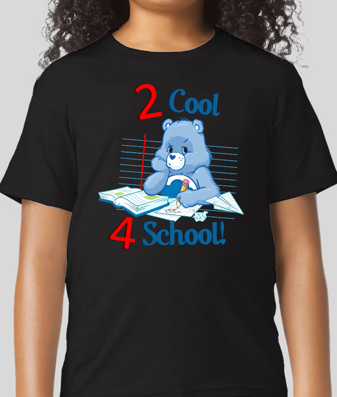 Grumpy Bear 2 Cool 4 School Youth CareBear Back To Svhool Shirt