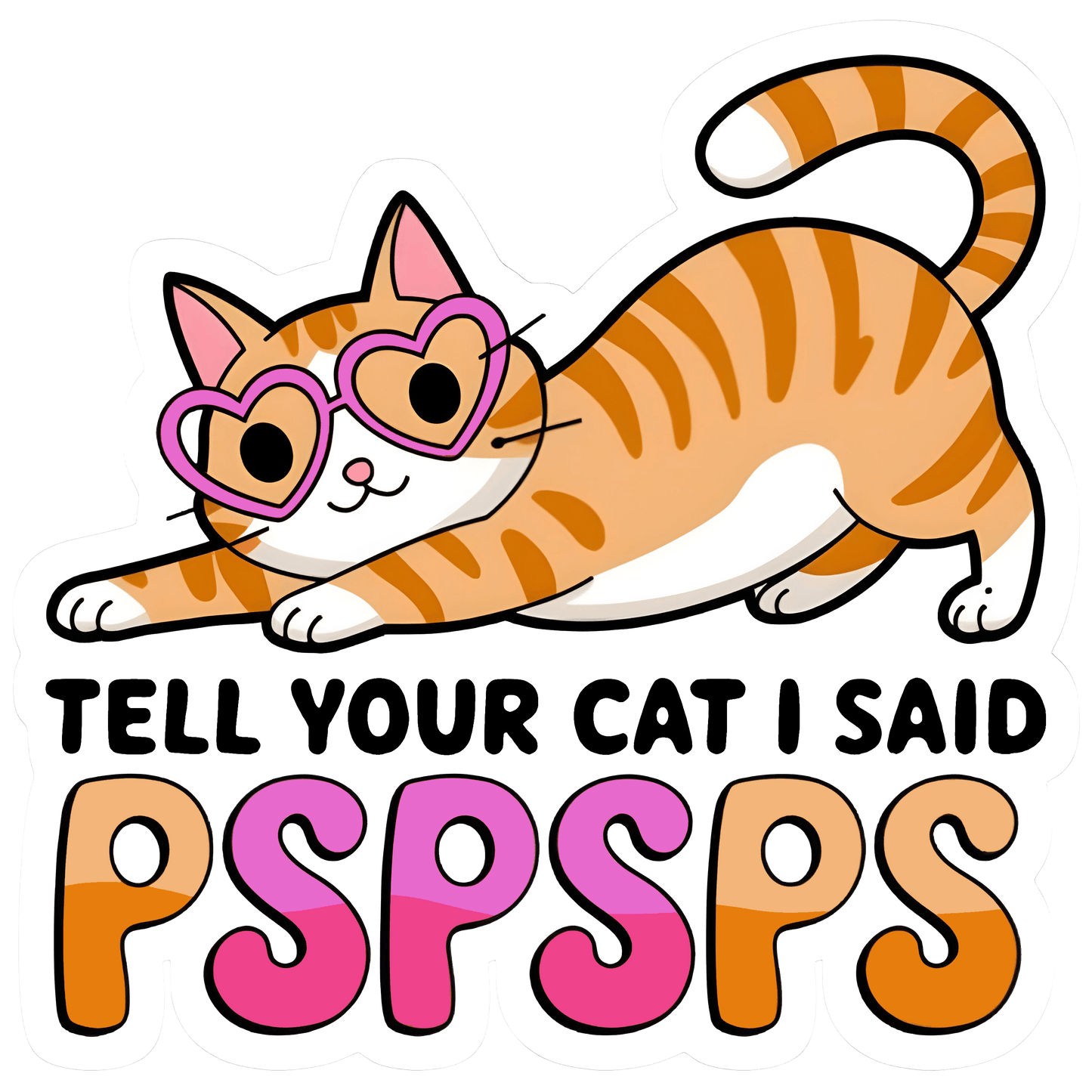 Tell Your Cat I Said Pspsps.. Graphic Tee Youth Girls Shirt