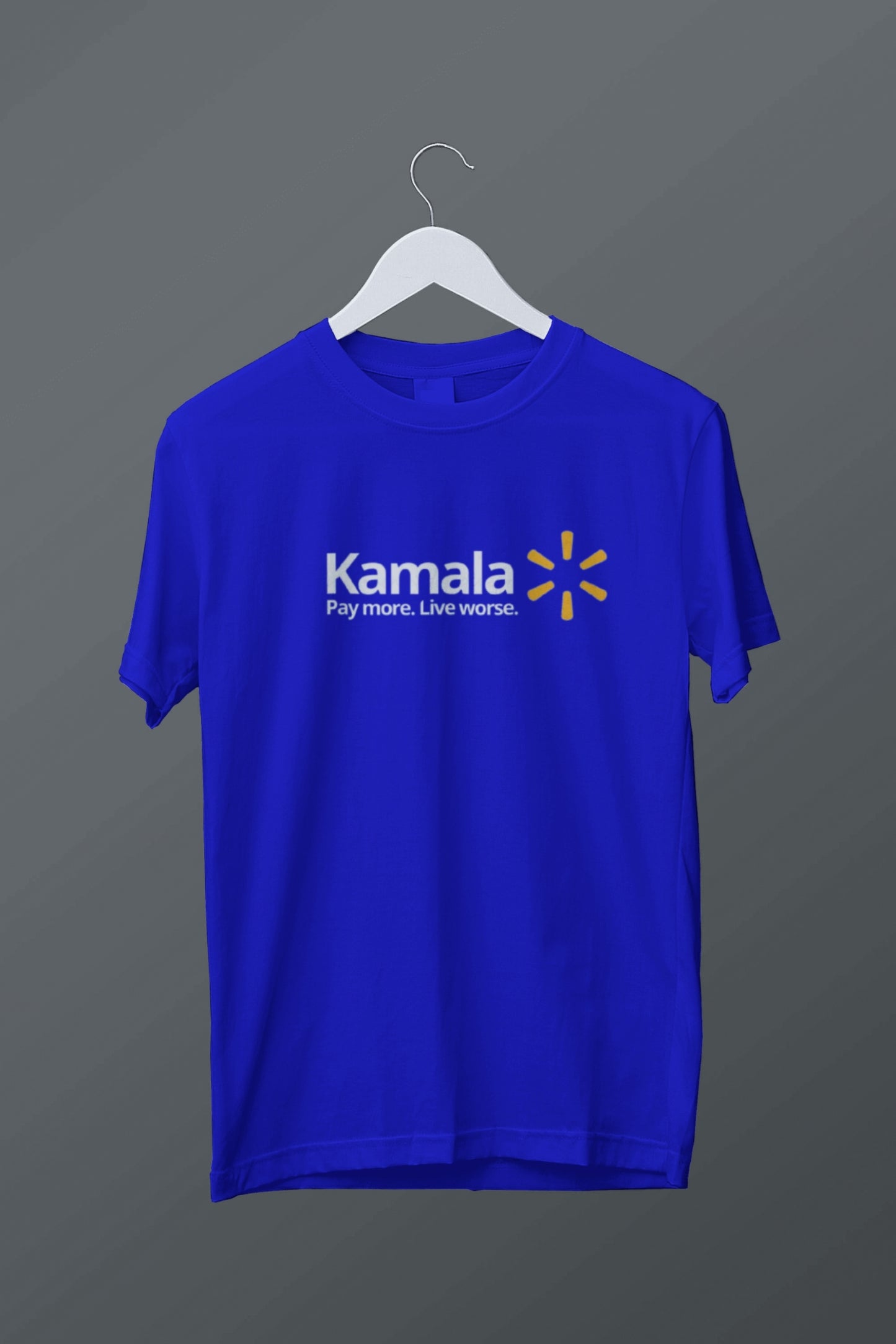 Kamala: Pay More Live Worse Walmart Spoof Tee