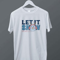 Let It Snow.. Somewhere else Graphics Tee