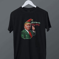 Trump I'll Be Home For Christmas Graphic Tee