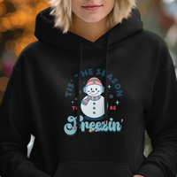 Tis' The Season To Be Freezin' Hoodie Hooded Sweatshirt