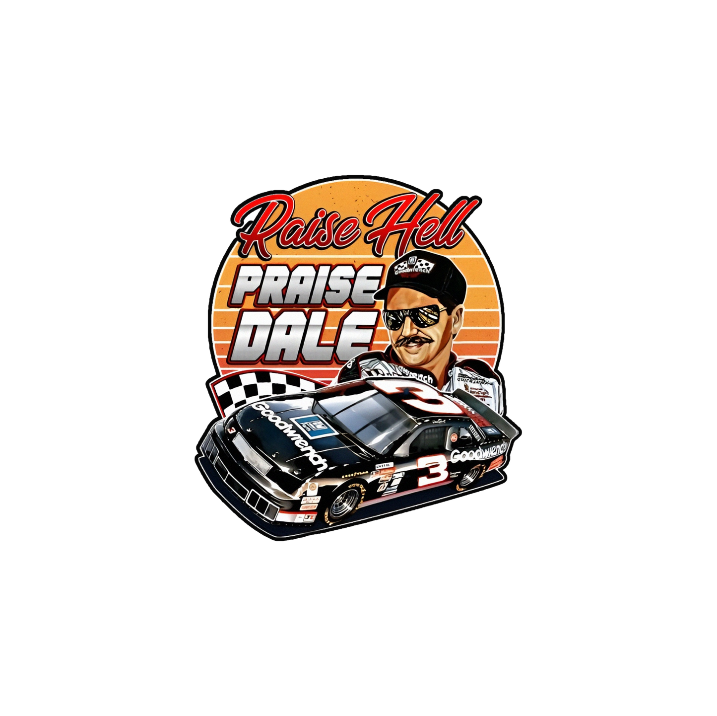 Dale Earnhardt "Raise Hell, Praise Dale" Graphic Tee Unisex T Shirt