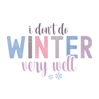 I Don't Winter Very Well Graphic Hoodie Hooded Sweatshirt