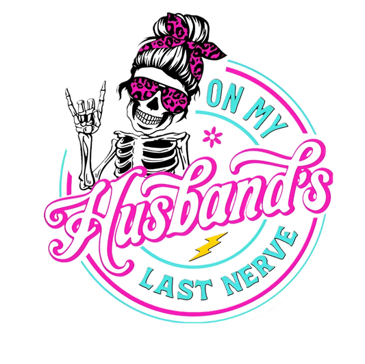On My Husbands Last Nerve Graphic Tee Womens T Shirt
