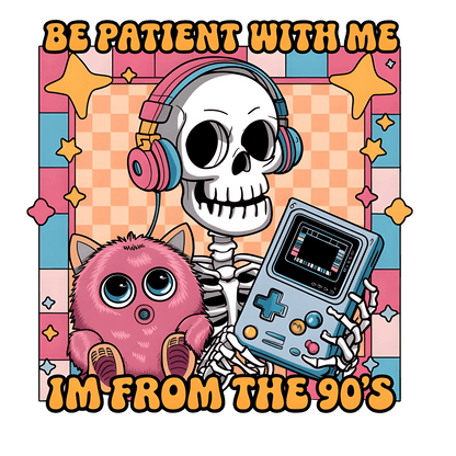 Be Patient With Me, I'm from The 90's Graphic Tee Womens Shirt