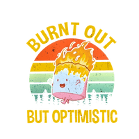 Burnt Out But Optimistic Graphic Tee Unisex T-Shirt