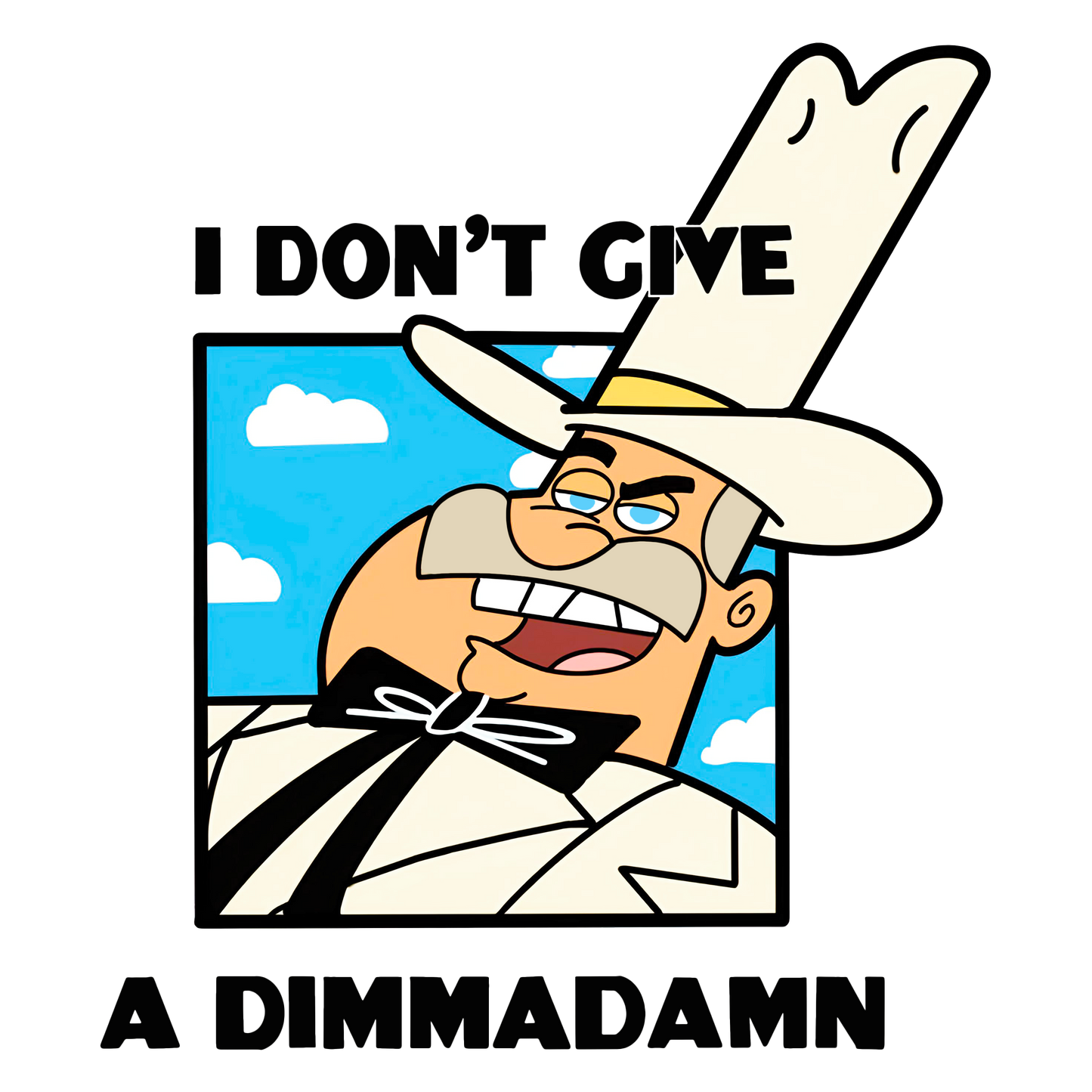 Doug Dimmadome: "I Don't Give A Dimmadamn"  Graphic Tee Unisex