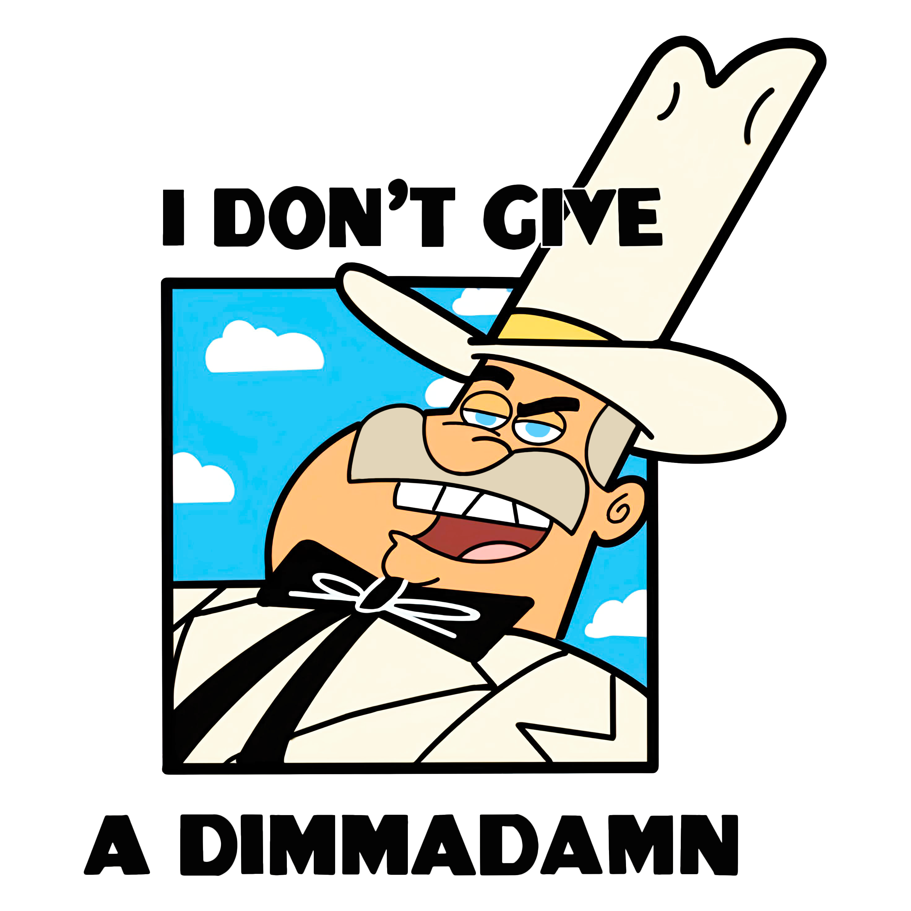 Doug Dimmadome: "I Don't Give A Dimmadamn"  Graphic Tee Unisex