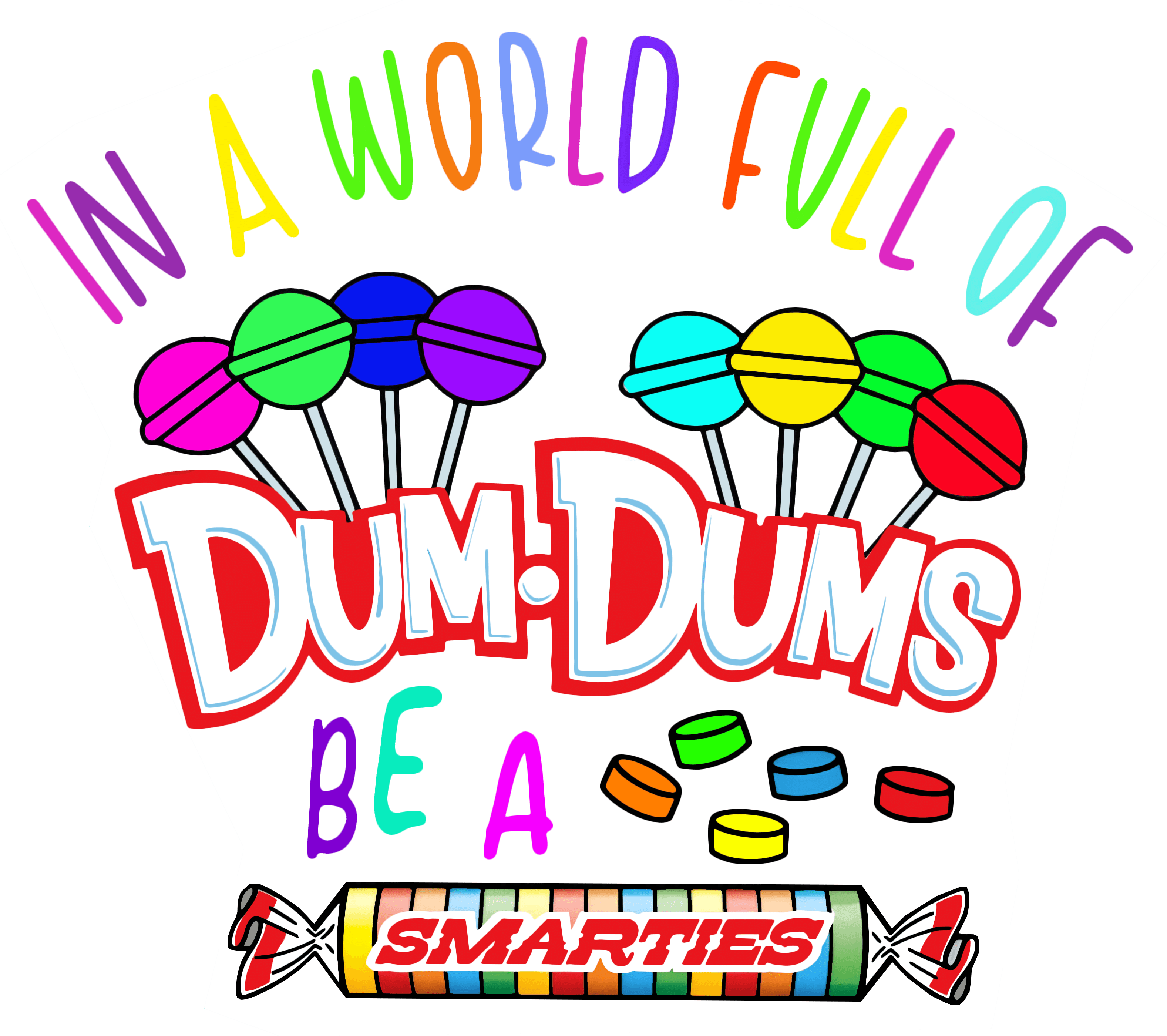 In a World Full Of Dum-Dums Graphic Tee Unisex Shirt