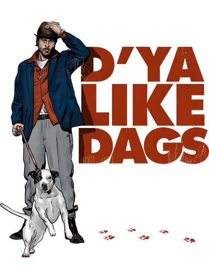 Snatch: Mickey O'Neil "D'ya Like Dags?" Graphic Tee Unisex Shirt