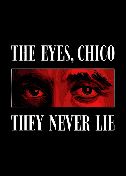 Scarface "The eyes, Chico.." Graphic Tee Unisex Shirt