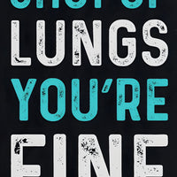 "Shut Up Lungs You're Fine!" Racerback Tank Top womens Activewear