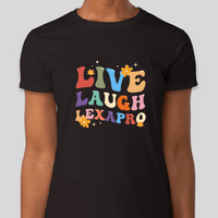 Live, Laugh, Lexapro Parody Womens Fitted Tee