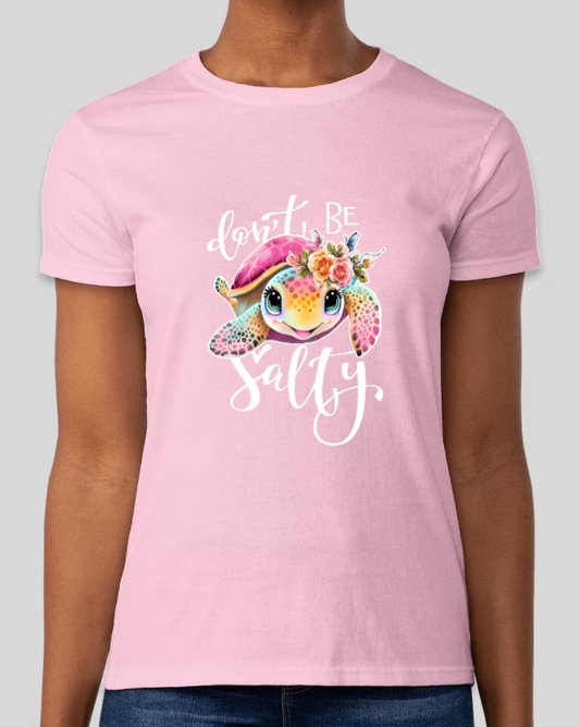 Don't Be Salty Turtle Womens Graphic Fitted Tee