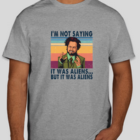 I'm Not Saying It Was Aliens... Giorgio Tsoukalos Graphic Tee Unisex