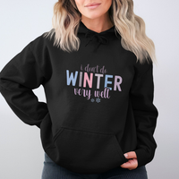I Don't Winter Very Well Graphic Hoodie Hooded Sweatshirt