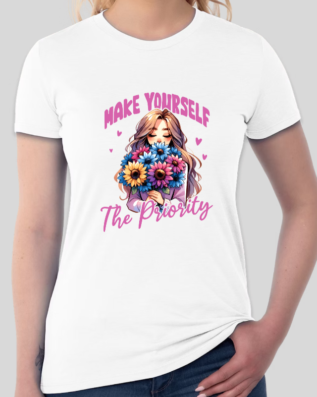 Make Yourself The Priority Womens Fitted Graphic Tee
