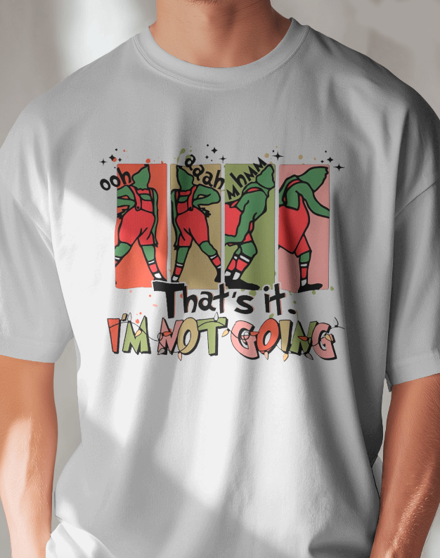Grinch Meltdown "I'm Not Going" Holiday Tee