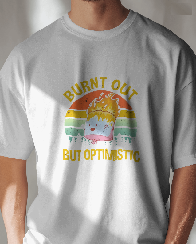 Burnt Out But Optimistic Graphic Tee Unisex T-Shirt