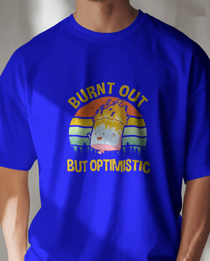 Burnt Out But Optimistic Graphic Tee Unisex T-Shirt