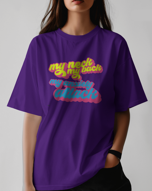 My Neck, My Back, My Anxiety Attack Graphic Womens Tee