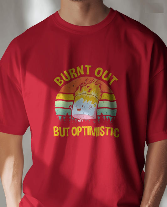 Burnt Out But Optimistic Graphic Tee Unisex T-Shirt
