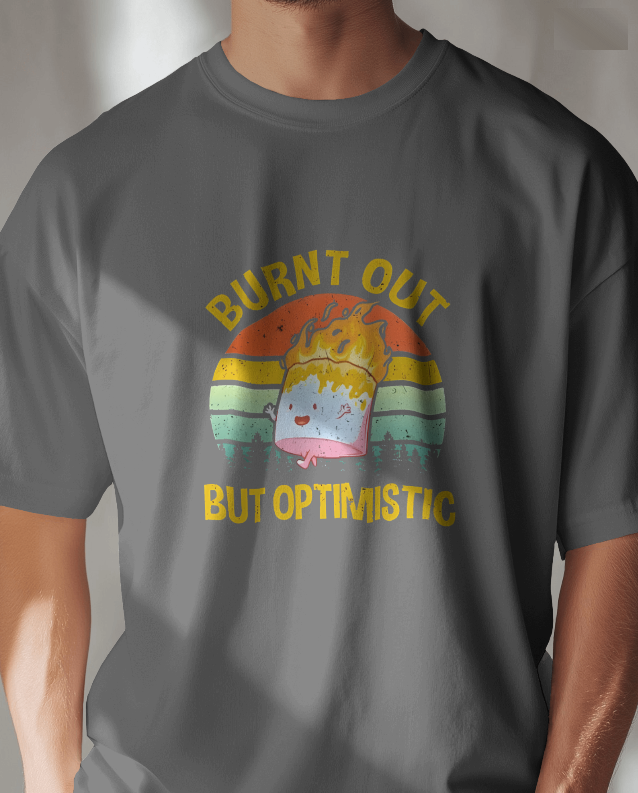 Burnt Out But Optimistic Graphic Tee Unisex T-Shirt