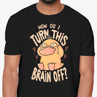 Psyduck "Turn this brain off" Graphic Tee Unisex Pokemon T-Shirt