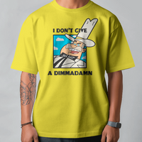 Doug Dimmadome: "I Don't Give A Dimmadamn"  Graphic Tee Unisex