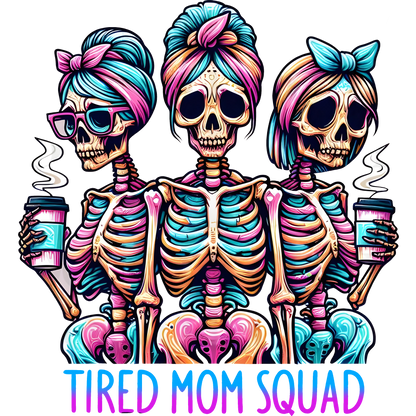 Tired Moms Club Skeleton Graphic Tee Womens TShirt