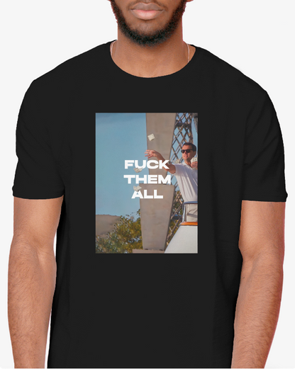 Wolf Of Wall street "Fuck Them All" Grahic Tee Unisex Shirt