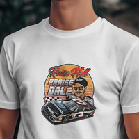 Dale Earnhardt "Raise Hell, Praise Dale" Graphic Tee Unisex T Shirt