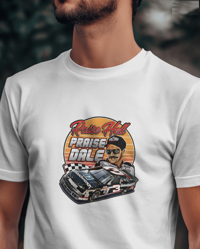 Dale Earnhardt "Raise Hell, Praise Dale" Graphic Tee Unisex T Shirt
