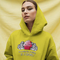 In a World Full Of Muffins Be a Cupcake! Graphic Hoodie Womens