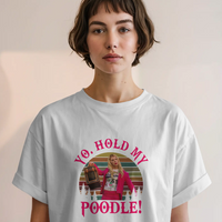 White Chicks "Yo Hold My Poodle" Graphic Tee Womens Shirt