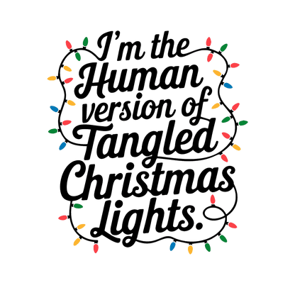 Im The Human Version of Tangled Christmas Lights Graphic Tee