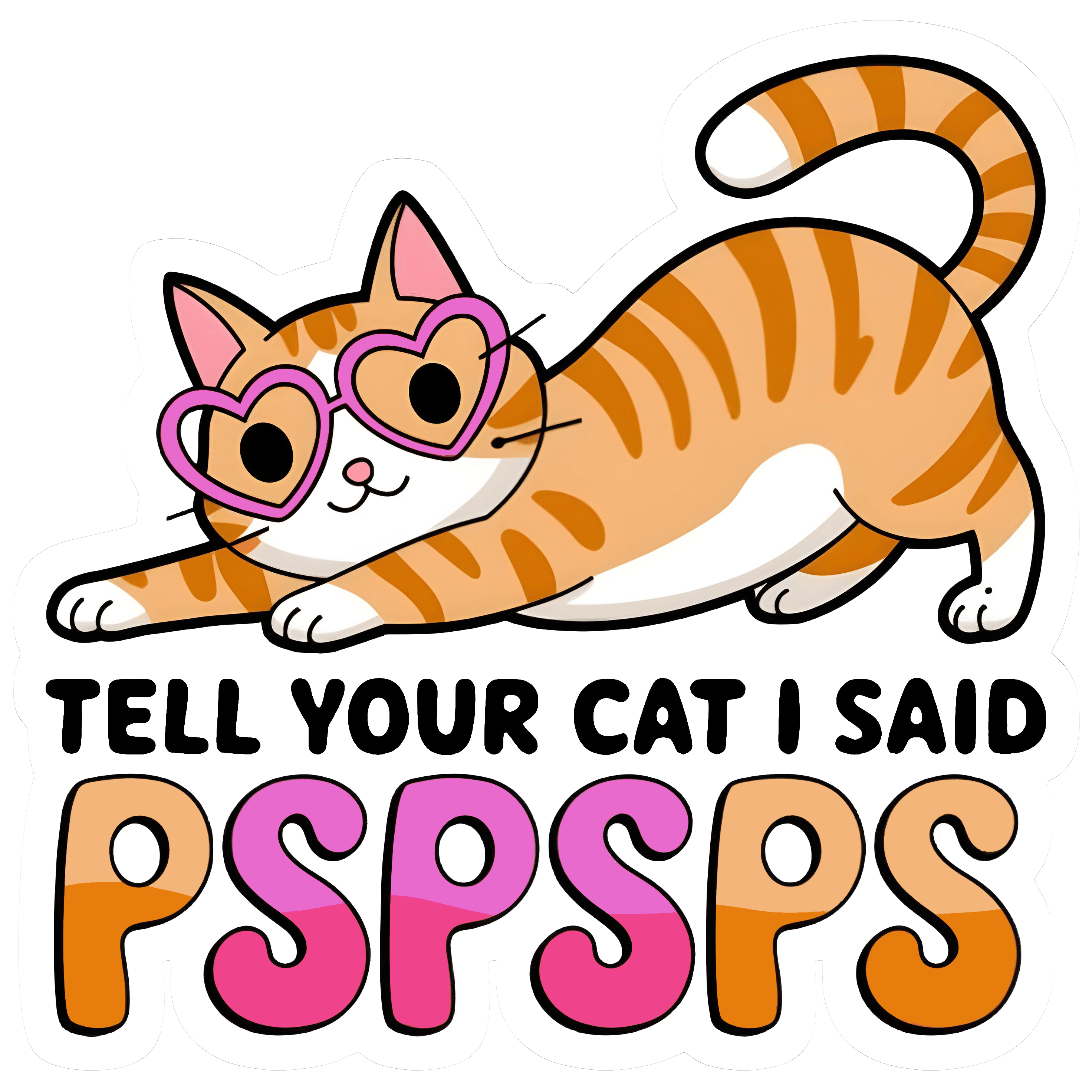 Tell Your Cat I Said Pspsps.. Graphic Tee Youth Girls Shirt
